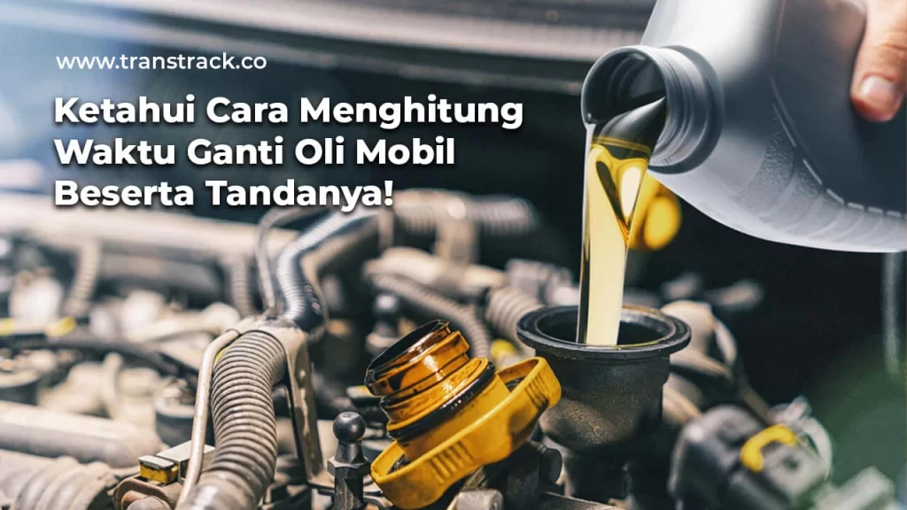 Waktu Ganti Oli Mobil: Patok Kilometer atau Bulan? Ini Jawaban Paling Akuratnya! - Waktu Ganti Oli Mobil